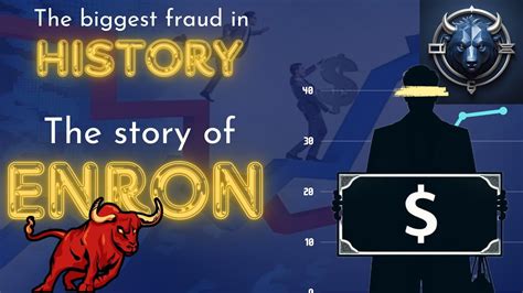 The Biggest Scam In History Unveiling The Rise And Fall Of Enron