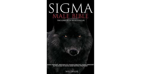 Sigma Male Bible Lone Wolf Sigma Rules For Life Sigma Mindset