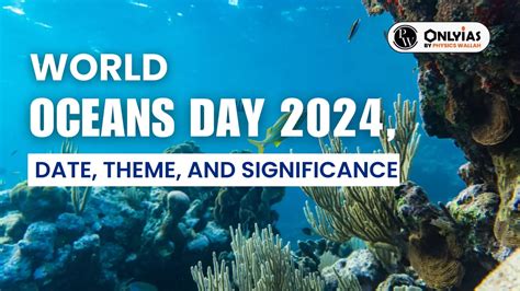 World Oceans Day 2024 Date Theme And Significance PWOnlyIAS