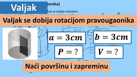 Valjak Površina I Zapremina Valjka Rotacija Pravougaonika Youtube