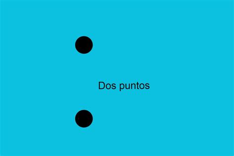 Signo De Dos Puntos Reglas Usos Y Ejemplos