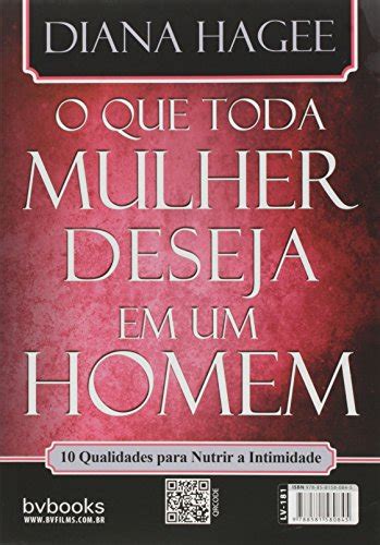 O Que Todo Homem Deseja Em Uma Mulher O Que Toda Mulher Deseja Em Um