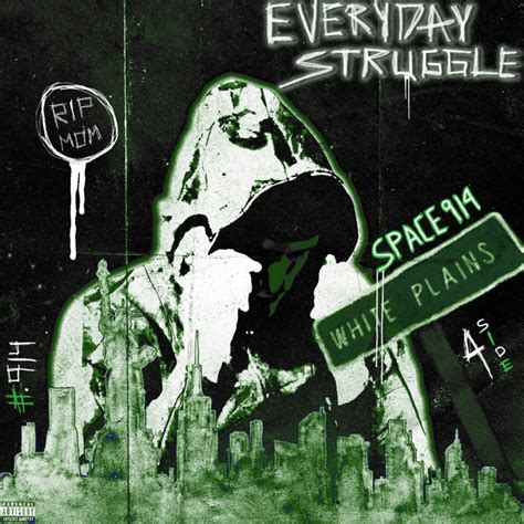 Space914 Everyday Struggle Lyrics And Tracklist Genius