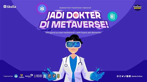 Webinar Jadi Dokter Di Metaverse Mengenal Jurusan Kedokteran Lebih