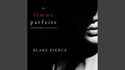 Chapter La Femme Parfaite Un Thriller Psychologique Avec Jessie