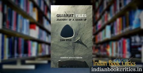 Gujarat Files by Rana Ayyub – Book Review - Indian Book Critics