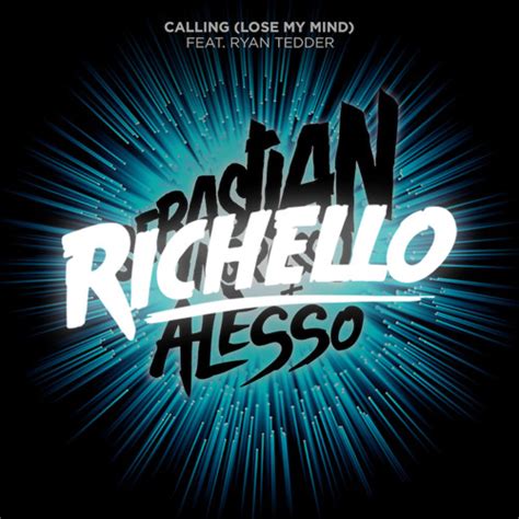 Stream Sebastian Ingrosso And Alesso Calling Lose My Mind Richello