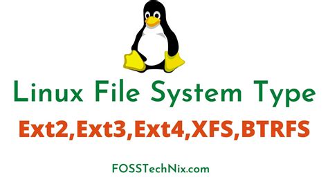 Linux File System Types Ext2 Ext3 Ext4 XFS BTRFS Linux File Systems