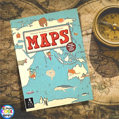 Map Books: A Journey to Introduce Students to the World of Maps ...