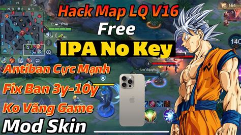 Hack Map LQ v16 Free No Key Key Free 24 3 Antiban Cực Mạnh Ko