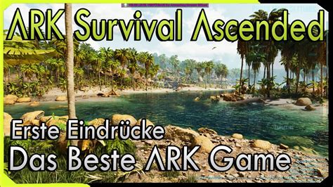 ARK Ascended mein erster Eindruck Das ARK was ich mir immer gewünscht