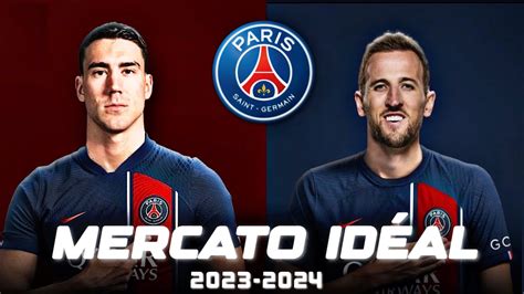 MON MERCATO IDÉAL DU PSG POUR LA SAISON 2023 2024 YouTube