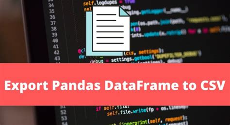 How To Export Pandas Dataframe To Csv