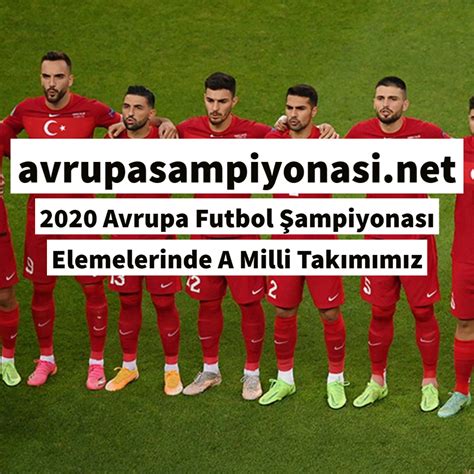 2020 Avrupa Futbol Şampiyonası Elemelerinde A Milli Takımımız Avrupa