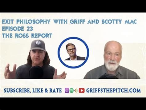 Exit Philosophy With Griff And Scotty Mac Ep23 The Ross Report