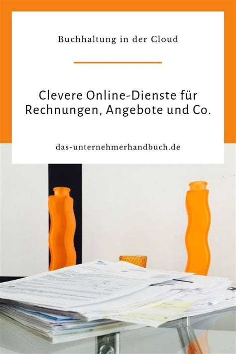 Clevere Online Dienste für Rechnungen Angebote und Co Rechnung