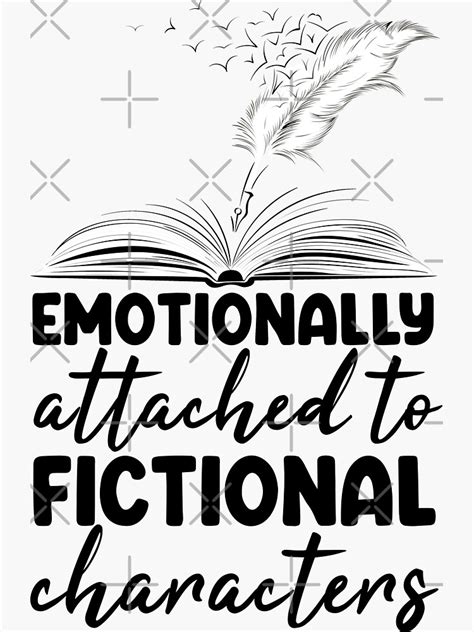 Emotionally Attached To Fictional Characters Sticker For Sale By