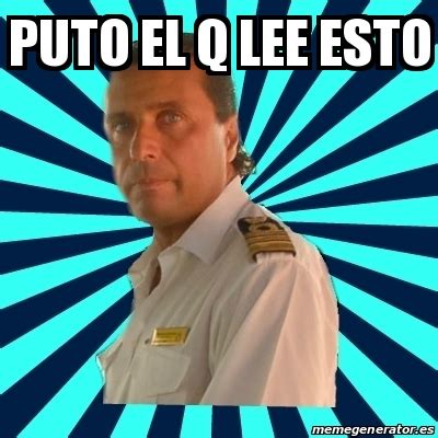 Meme Francesco Schettino Puto El Q Lee Esto 14603127