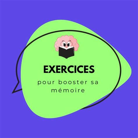 23 Exercices Pour Améliorer sa Mémoire Efficacement