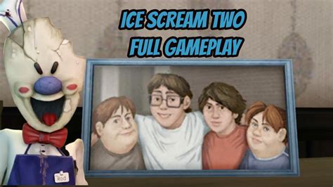 ICE SCREAM 2 FULL GAMEPLAY - YouTube