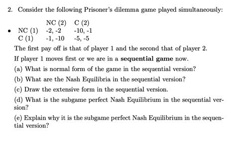 Solved Consider The Following Prisoner S Dilemma Game Chegg