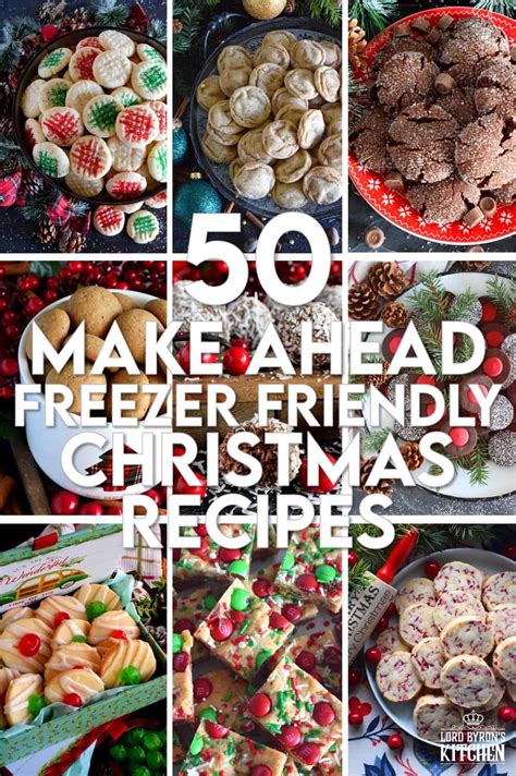 50 Make Ahead Freezer Friendly Christmas Recipes Lord Byron S Kitchen