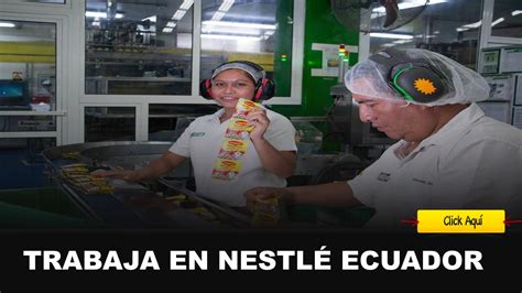 Trabaja En Nestl Ecuador Ecuanoticias