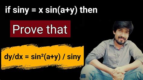 if siny x sin a y then prove that dy dx sin² a y siny Rajeev