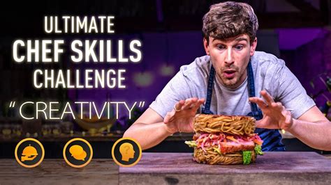 Ultimate Chef Skills Challenge Creativity Sorted Food Youtube