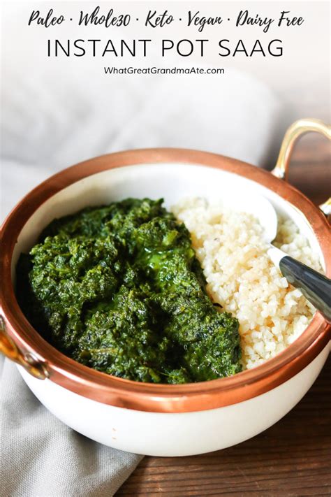 Paleo Instant Pot Saag Whole30 Keto Vegan Optional What Great