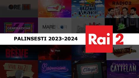 Rai2 palinsesti 2023 24 nuove trasmissioni tra conferme novità e