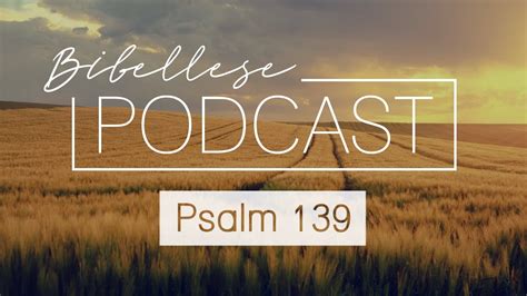 Von Allen Seiten Umgibst Du Mich Bibellese Podcast Psalm Youtube