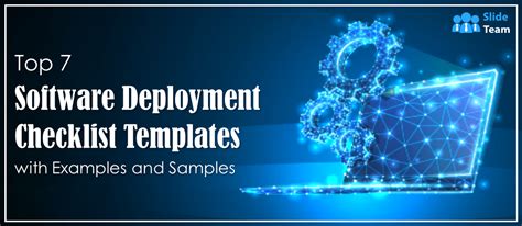 Top Software Deployment Checklist Templates With Examples And Samples