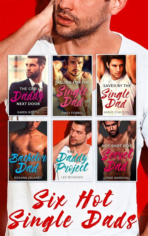 Six Hot Single Dads The CEO Daddy Next Door The Daddy Project Saved By The Single Dad