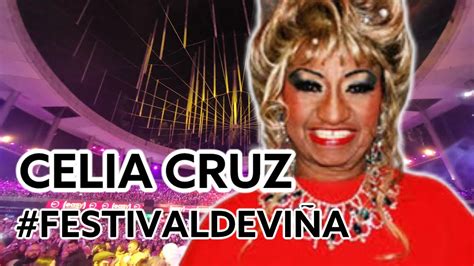 Recordamos A Celia Cruz En El Festival De ViÑa 2000 La Vida Es Un