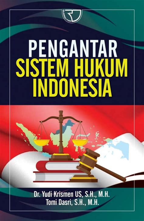 Pengantar Sistem Hukum Indonesia Dr Yudi Krismen Us S H M H