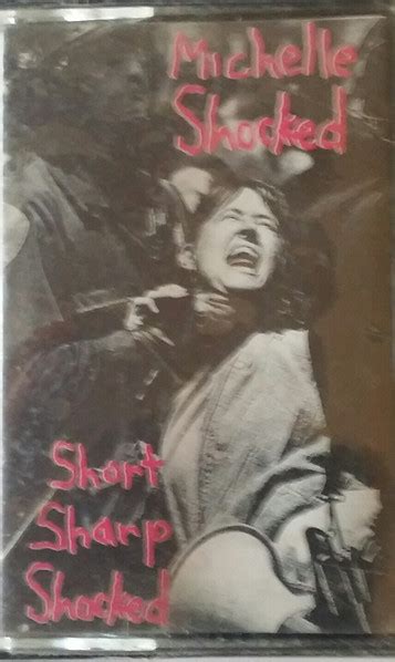 Michelle Shocked Short Sharp Shocked 1988 Cassette Discogs