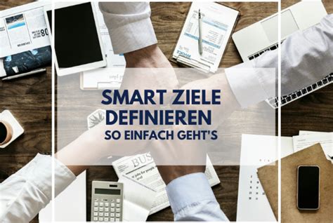 Smart Ziele Formulieren And Erreichen Puetter Online Blog