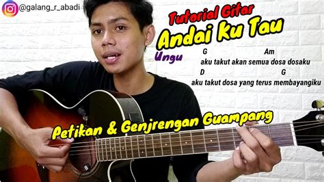 Tutorial Gitar Andai Ku Tahu Ungu Chord Petikan Dan Genjrengan