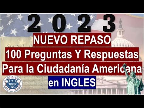 2023 NUEVO REPASO 100 Preguntas Y Respuestas Para la Ciudadanía