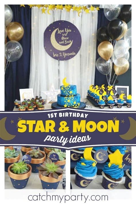 Love You To The Moon And Back Birthday Iris Moon And Stars 1st Birthday Party Catch My