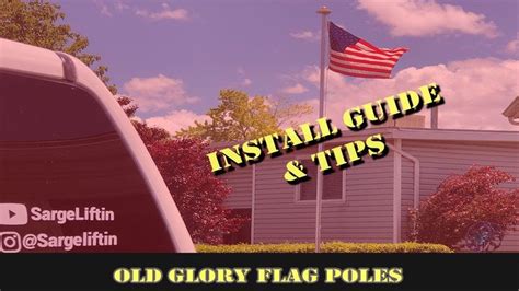 Old Glory Flag Pole Installation Guide and Tips - YouTube | Old glory ...