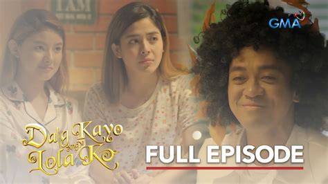 Daig Kayo Ng Lola Ko Squad Goals In The City Full Episode 1 Stream