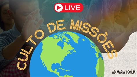 CULTO AO VIVO CULTO DE MISSÕES YouTube