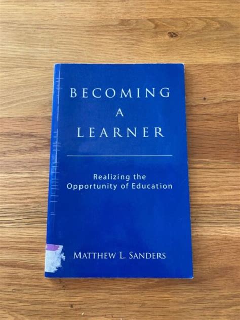 Becoming A Learner Realizing The Opportunity Of Education By Matthew