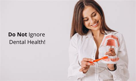 Do Not Ignore Dental Health