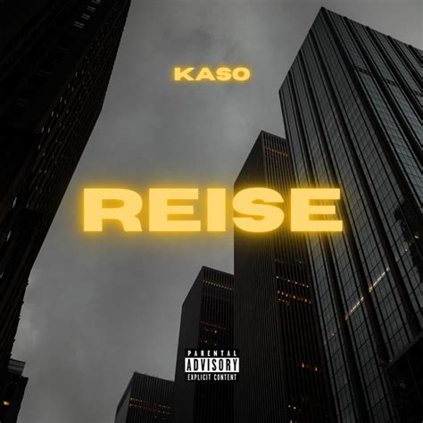 Reise - KASO | Listen now!