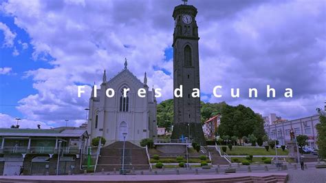 Flores da Cunha Igreja Matriz e Campanário YouTube