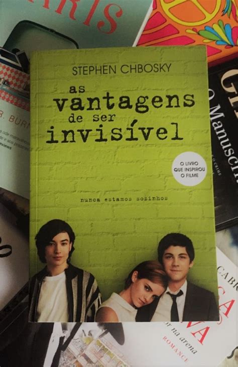 As Vantagens de Ser Invisível Stephen Chbosky O Informador