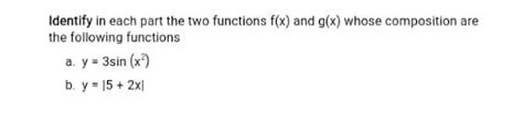 Solved Identify In Each Part The Two Functions F X And G X